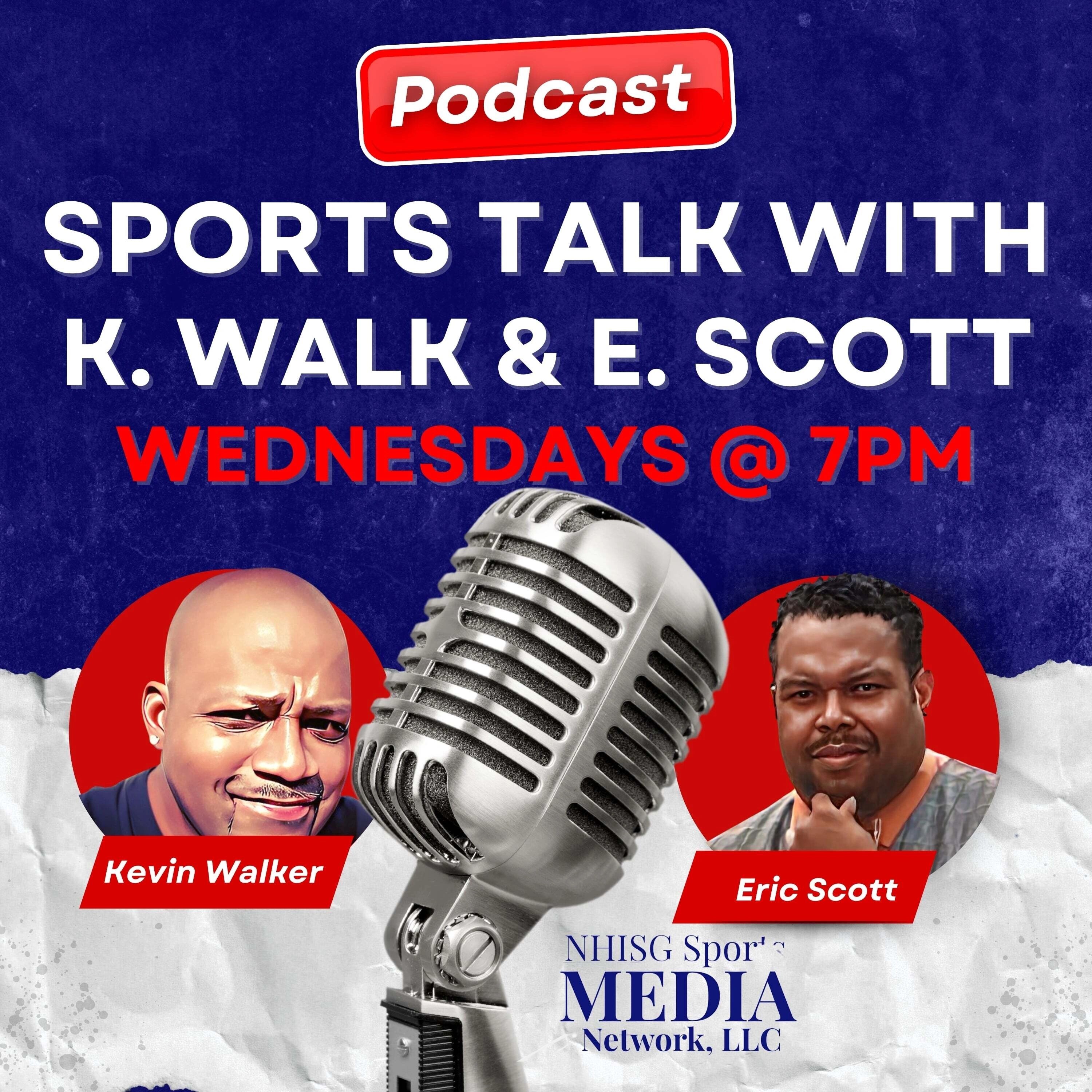 Sports Talk With K Walk & E Scott