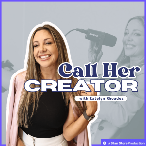 Call Her Creator with Katelyn Rhoades