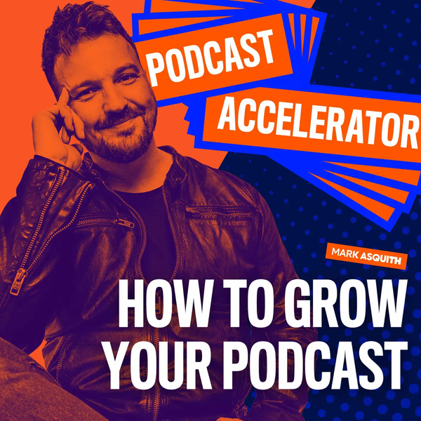 The Podcast Accelerator:
                    How to Grow Your Podcast