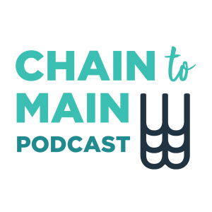 Chain to Main Podcast